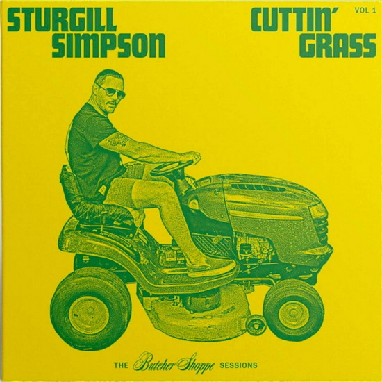 Cuttin'Grass - Vol 1 (Butcher Shoppe Sessions) - STURGILL SIMPSON