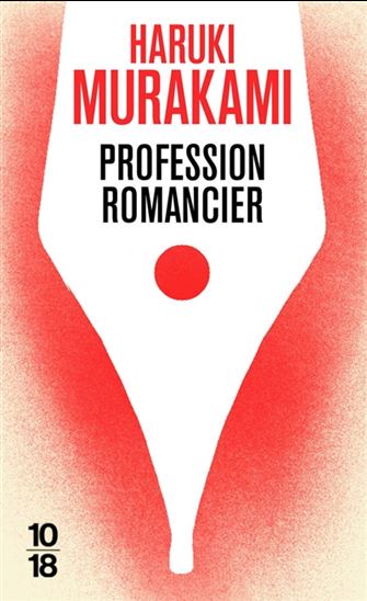 Profession romancier - HARUKI MURAKAMI