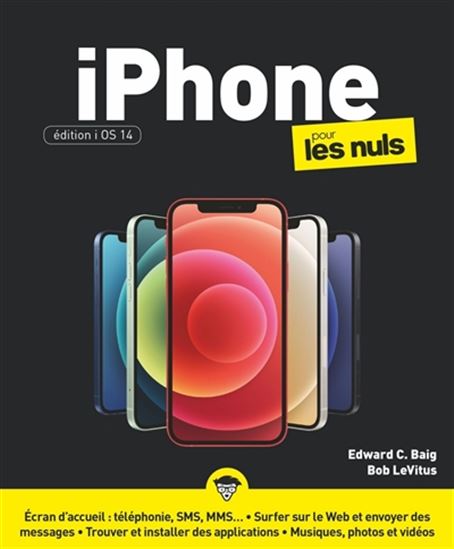 iPhone pour les nuls : édition iOS 14 - EDWARD C. BAIG - BOB LEVITUS
