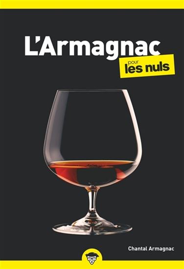 L&#39;Armagnac pour les nuls N. éd. - CHANTAL ARMAGNAC