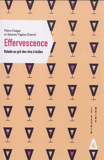 Effervescence : balade au gré des vins à bulles - AYMONE VIGIÈRE D'ANVAL - PIERRE GUIGUI