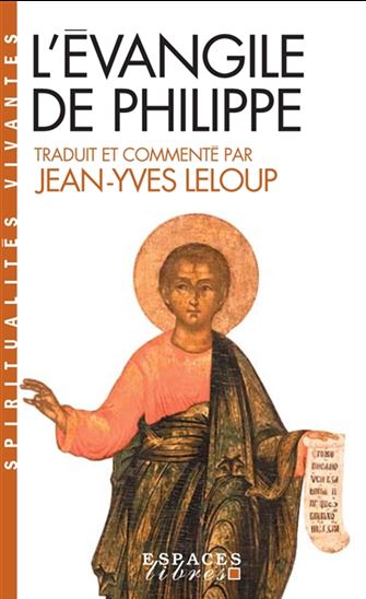 L'Evangile de Philippe N. éd. - JEAN-YVES LELOUP