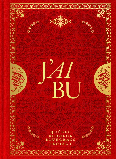 J&#39;ai Bu (LIVRE-CD) - QUEBEC REDNECK BLUEGRASS PROJECT