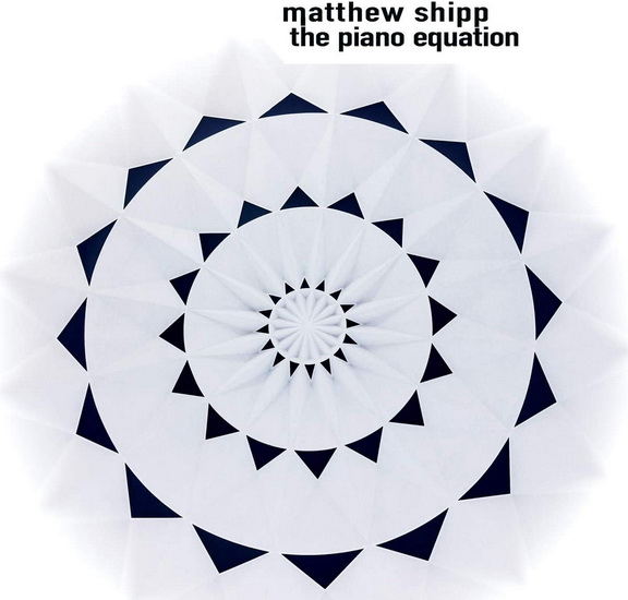 The Piano Equation - MATTHEW SHIPP