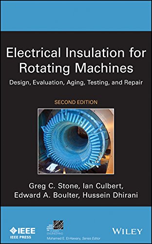 Electrical Insulation for Rotating Machines: Design, Evaluation, Aging, Testing, and Repair 2nd ed - COLLECTIF