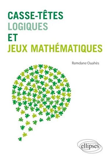 Casse-têtes logiques et jeux mathématiques - RAMDAN OUAHES