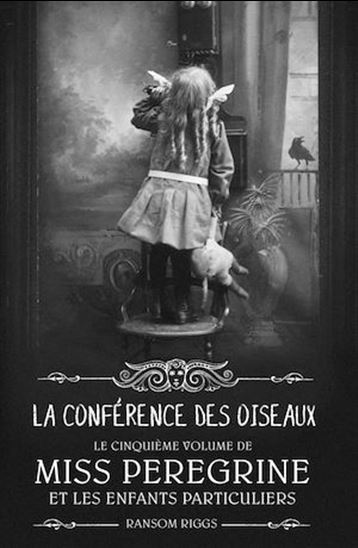 La Conférence des oiseaux #05 - RANSOM RIGGS
