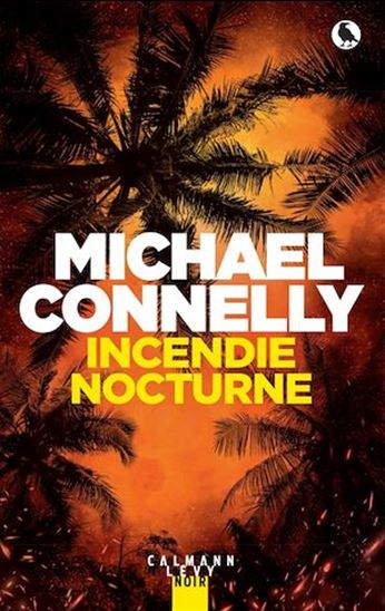 Incendie nocturne - MICHAEL CONNELLY