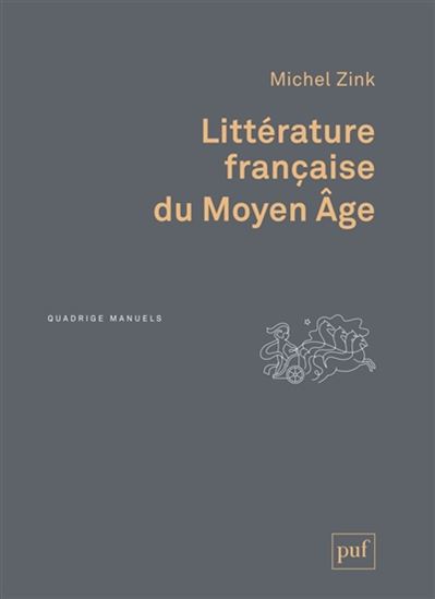 Littérature française du Moyen Âge 3e éd. - MICHEL ZINK