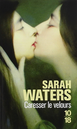 Caresser le velours N. éd. - SARAH WATERS
