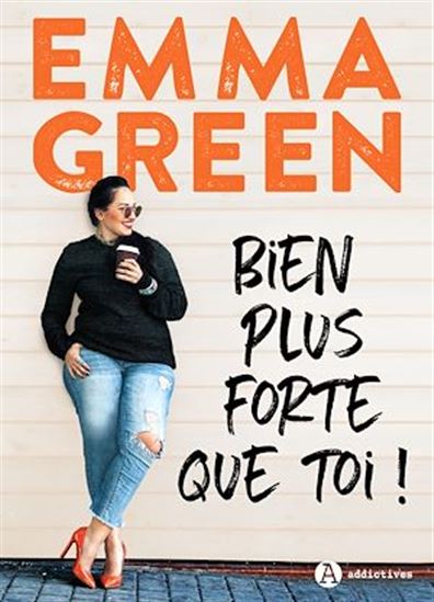 Bien plus forte que toi ! - EMMA GREEN