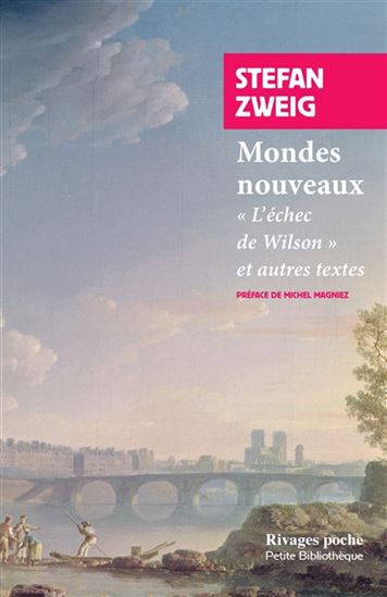 Mondes nouveaux : L'échec de Wilson et autres textes - STEFAN ZWEIG