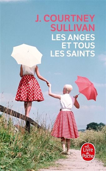 Les Anges et tous les saints - J COURTNEY SULLIVAN