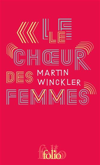 Le Choeur des femmes Éd. collector - MARTIN WINCKLER