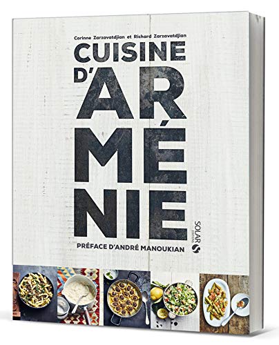 Cuisine d&#39;Arménie - CORINNE ZARZAVATDJIAN - RICHARD