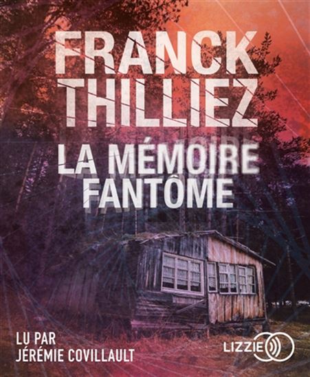 La Mémoire fantôme (CD MP3 : 10 h) - FRANCK THILLIEZ
