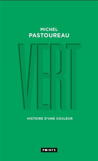 Vert : histoire d&#39;une couleur Éd. collector - MICHEL PASTOUREAU