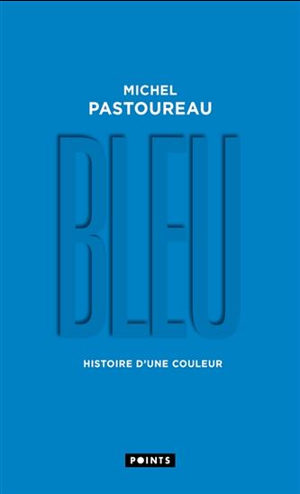 Bleu : histoire d&#39;une couleur Éd. collector - MICHEL PASTOUREAU