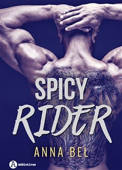 Spicy Rider : Bad & Perfect - ANNA BEL