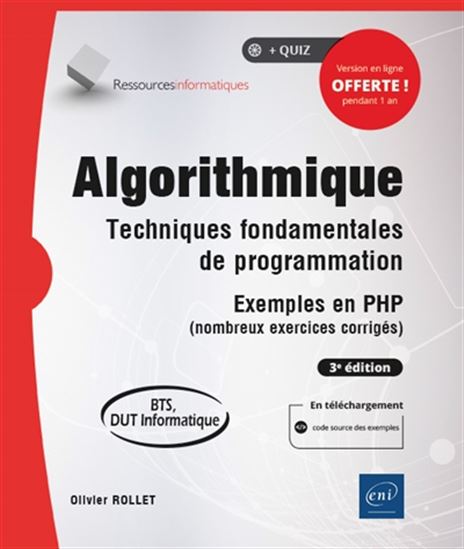 Algorithmique : techniques fondamentales de programmation, exemples en PHP (nombreux exercices corrigés) : BTS, DUT informatique 3e éd. - OLIVIER ROLLET