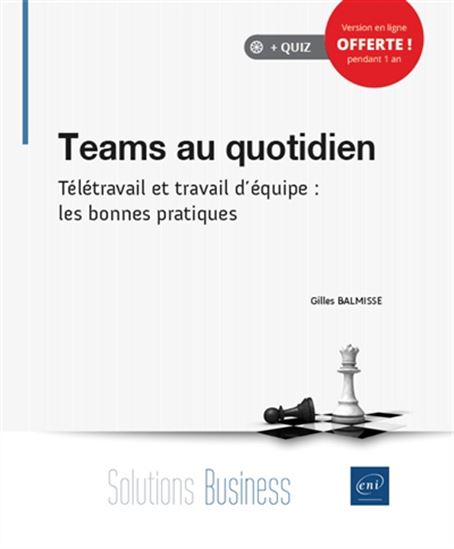 Teams au quotidien : télétravail et travail d'équipe : les bonnes pratiques - GILLES BALMISSE