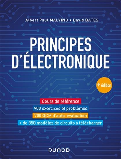Principes d'électronique : cours et exercices corrigés 9e éd. - ALBERT PAUL MALVINO - DAVID J BATES