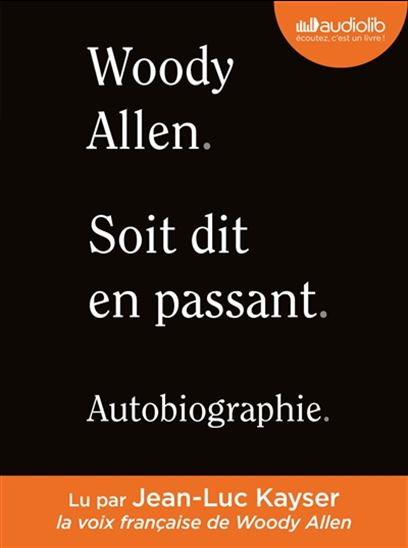 Soit dit en passant : autobiographie (2 CD MP3 : 15 h 50) - WOODY ALLEN