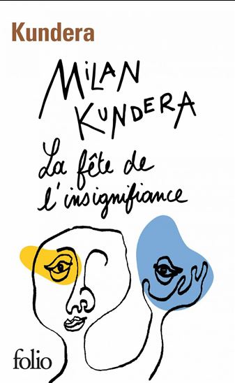 La Fête de l&#39;insignifiance - MILAN KUNDERA