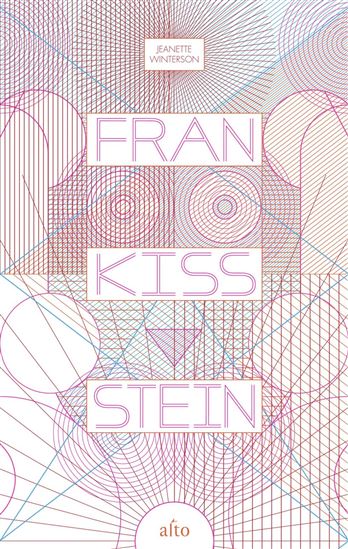 Frankissstein - JEANETTE WINTERSON