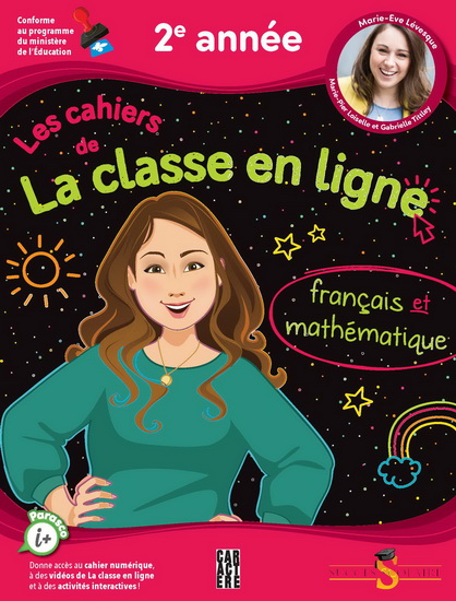 Les Cahiers de La classe en ligne avec Marie-Eve : Français et mathématique 2e année - MARIE-ÈVE LÉVESQUE & AL