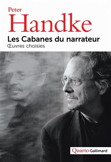 L&#39;Cabanes du narrateur : oeuvres choisies - PETER HANDKE