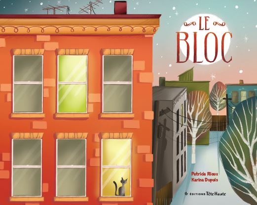 Le Bloc - PATRICIA RIOUX - KARINA DUPUIS
