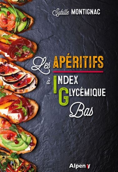 Les Apéritifs à index glycémique bas - SYBILLE MONTIGNAC