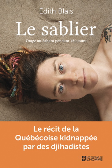 Edith Blais Le Sablier Otage Au Sahara Pendant 450 Jours Biographie Quebec Livres Renaud Bray Com Livres Cadeaux Jeux