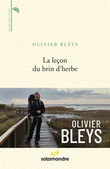 La Leçon du brin d&#39;herbe - OLIVIER BLEYS