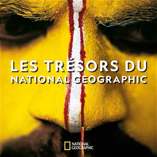 Les Trésors du National Geographic - COLLECTIF