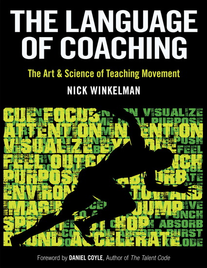 The Language of Coaching: The Art and Science of Teaching Movement - NICKLAAS C WINKELMAN