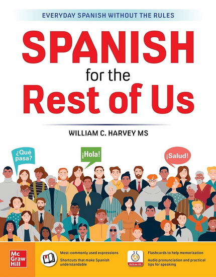 Spanish for the Rest of Us - WILLIAM HARVEY