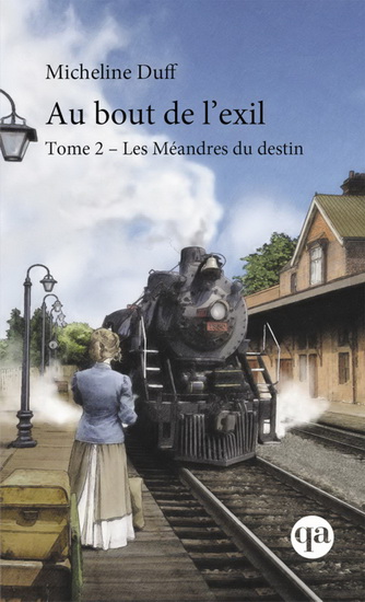 Au bout de l&#39;exil T.02 Les méandres du destin N. éd. - MICHELINE DUFF