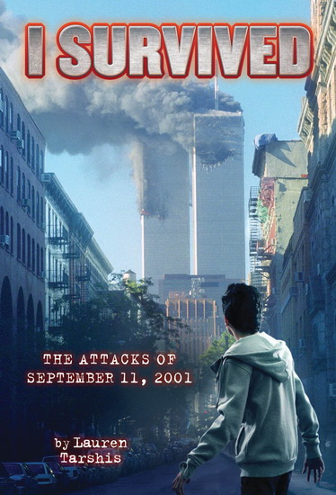 I Survived the Attacks of September 11, 2001 #06 - LAUREN TARSHIS