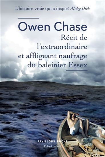 Récit de l&#39;extraordinaire et affligeant naufrage du baleinier Essex - OWEN CHASE