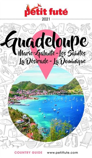 Guadeloupe : les Saintes, Marie Galante, la Désirade, la Dominique : 2021 - DOMINIQUE AUZIAS - JEAN-PAUL LABOURDETTE