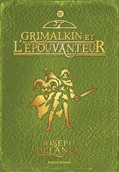 Grimalkin et l&#39;épouvanteur #09 - JOSEPH DELANEY