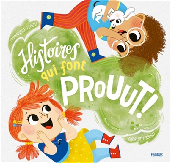 Histoires qui font prouut ! - EMMANUELLE KECIR-LEPETIT - C BRUIJN