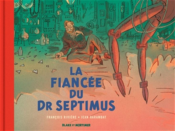 La Fiancée du docteur Septimus #11 - FRANÇOIS RIVIÈRE - JEAN HARAMBAT