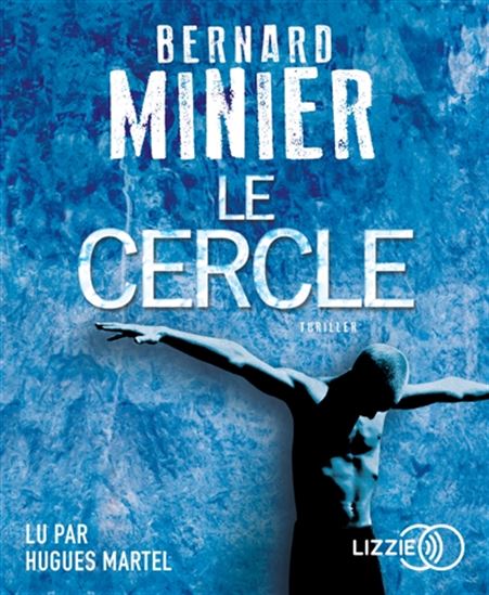 Le Cercle (CD MP3) - BERNARD MINIER