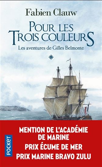 Les Aventures de Gilles Belmonte T.01 Pour les trois couleurs - FABIEN CLAUW