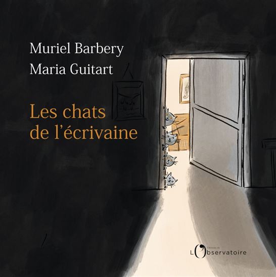 Les Chats de l&#39;écrivaine - MURIEL BARBERY - MARIA GUITART