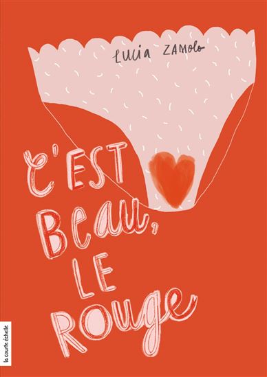 ’EST BEAU, LE ROUGE(C) - LUCIA ZAMOLO