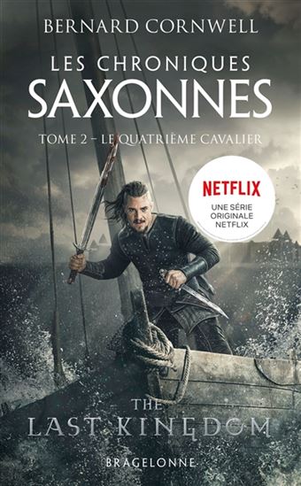 Les Chroniques saxonnes T.02 Le quatrième cavalier - BERNARD CORNWELL